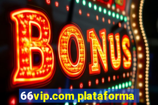 66vip.com plataforma